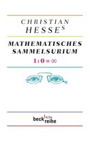 Beck'sche Reihe 6064 - Christian Hesses mathematisches Sammelsurium