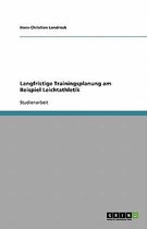 Langfristige Trainingsplanung am Beispiel Leichtathletik