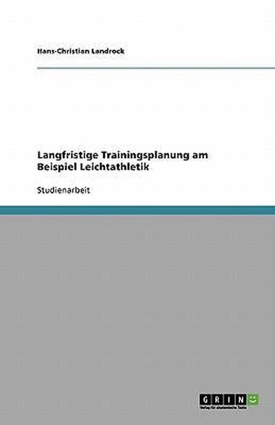 Langfristige Trainingsplanung am Beispiel Leichtathletik - cover