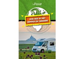 Hoe reis ik met de camper en caravan?