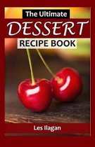 The Ultimate Dessert Recipe Book