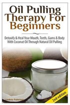 Oil Pulling Therapy For Beginners