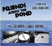 Friends Across The Pond - A Tribute To The George Shearing Quintet - Cd