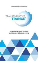 Transformative Trance(R)
