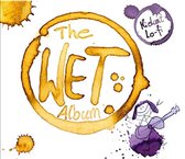 The Wet Album