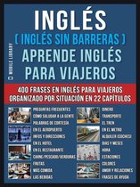 Foreign Language Learning Guides - Inglés ( Inglés Sin Barreras ) Aprende Inglés Para Viajeros