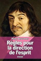 Regles pour la direction de l'esprit