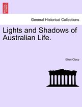 Lights and Shadows of Australian Life.