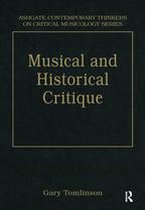 Ashgate Contemporary Thinkers on Critical Musicology Series - Music and Historical Critique