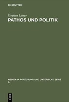 Medien in Forschung Und Unterricht. Serie a- Pathos und Politik