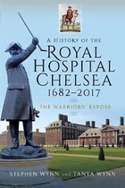 A History of the Royal Hospital Chelsea 1682-2017
