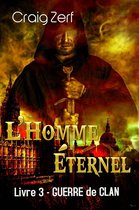 Omslag L'Homme Éternel – Livre 3 : Guerre de Clan