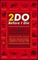 2Do Before I Die: The Do-It-Yourself Guide To The Rest Of Your Life