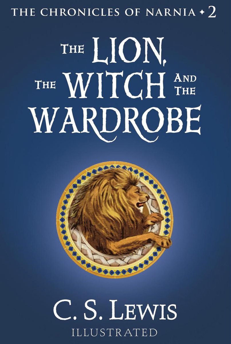 The Chronicles of Narnia 2 - The Lion, the Witch and the Wardrobe (The Chronicles of Narnia, Book 2) - CS Lewis