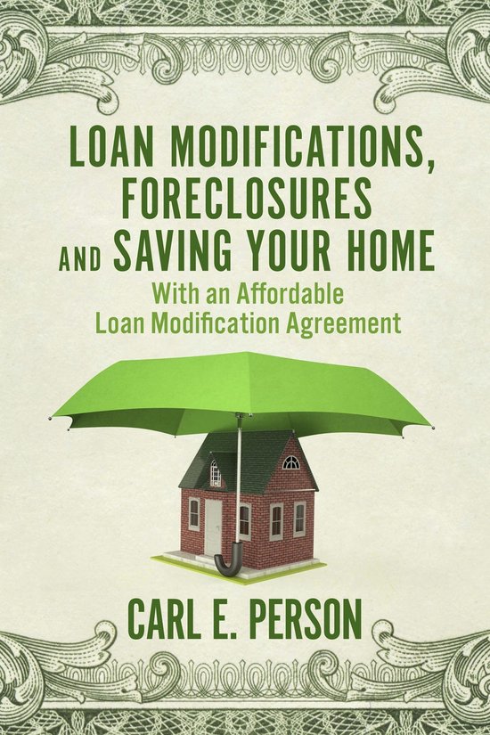 Loan Modifications, Foreclosures and Saving Your Home - cover