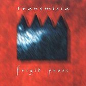 Transmisia - Frigid Prose