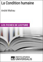 La Condition humaine d'André Malraux (Les Fiches de lecture d'Universalis)