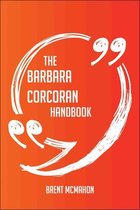 The Barbara Corcoran Handbook - Everything You Need To Know About Barbara Corcoran