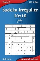 Sudoku Irregulier 10x10 - Facile - Volume 9 - 276 Grilles