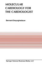 Developments in Cardiovascular Medicine 172 - Molecular Cardiology for the Cardiologists