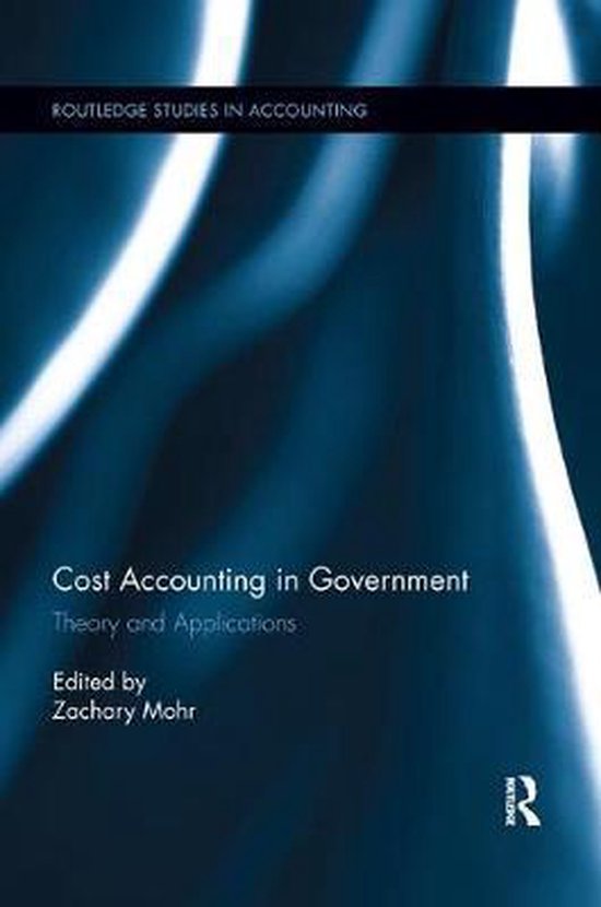 Routledge Studies in Accounting Cost Accounting in Government