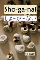 Sho-ga-nai