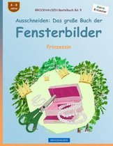 BROCKHAUSEN Bastelbuch Bd. 9 - Ausschneiden: Das grosse Buch der Fensterbilder