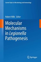 Current Topics in Microbiology and Immunology 376 - Molecular Mechanisms in Legionella Pathogenesis
