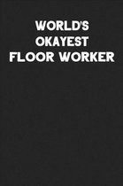World's Okayest Floor Worker