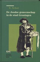 De Joodse Gemeenschap In De Stad Groningen 1689-1796