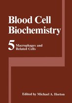 Blood Cell Biochemistry 5 - Macrophages and Related Cells