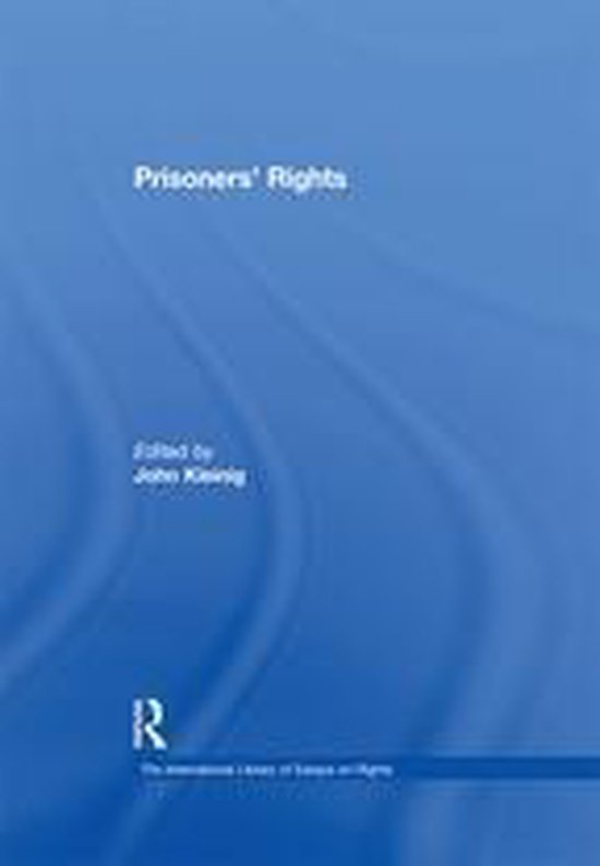 The International Library of Essays on Rights - Prisoners' R ... - cover