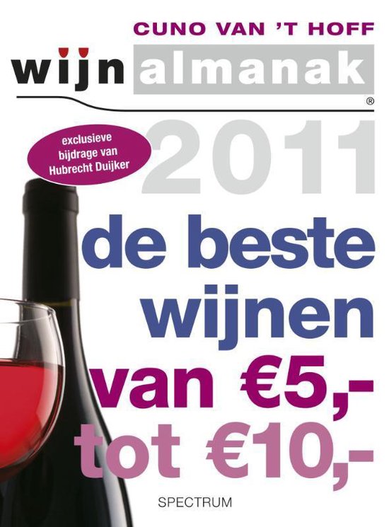 Cover van het boek 'Wijnalmanak 2011 - De beste wijnen van 5,- tot 10,-' van Cuno van 't Hoff