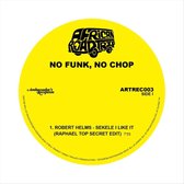 No Funk, No Chop