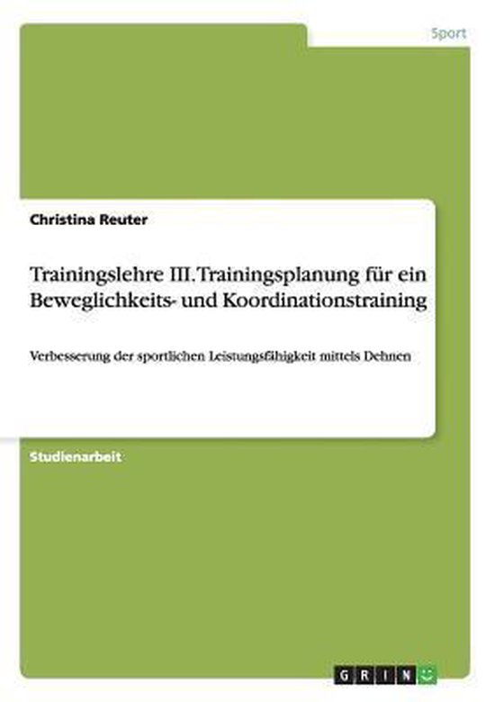 Trainingslehre III. Trainingsplanung für ein Beweglichkeits ... - cover