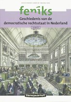 Feniks Vwo Geschiedenis van de democratische Rechtsstaat in Nederland