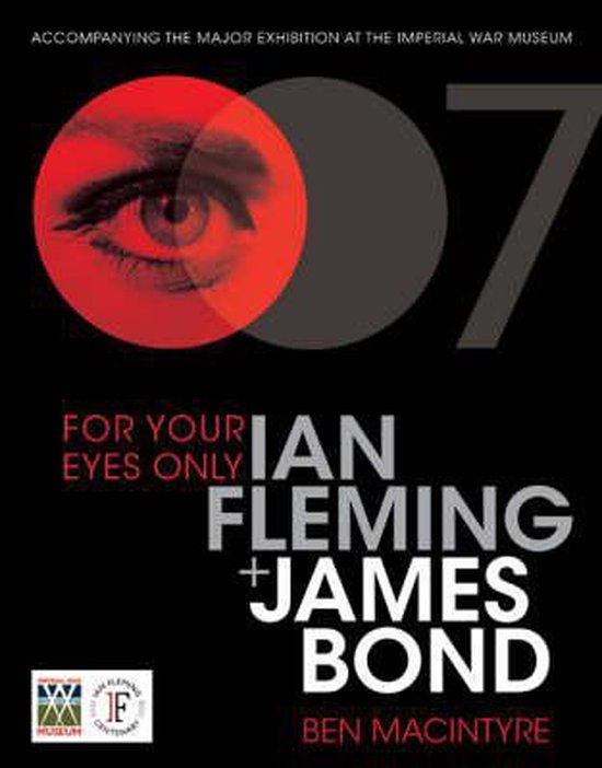 Affiche promotionnel pour l'exposition 'For Your Eyes Only' à l'Imperial War Museum, avec un œil et le chiffre 7.