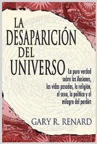 La Desaparicion del Universo/ The Disappearance of the Universe
