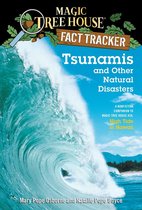 Magic Tree House (R) Fact Tracker 15 - Tsunamis and Other Natural Disasters