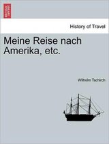 Meine Reise Nach Amerika, Etc.