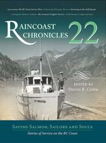 Raincoast Chronicles 22: Saving Salmon, Sailors and Souls