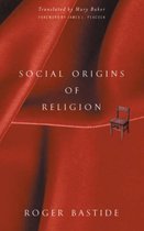 Social Origins Of Religion