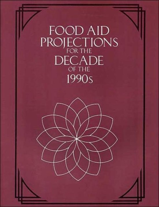 Food Aid Projections for the Decade of the 1990s 9780309042680