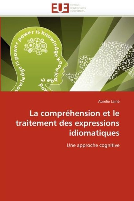 La compréhension et le traitement des expressions idiomatiq ... - cover