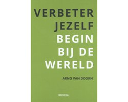 Omslag van Verbeter jezelf begin bij de wereld