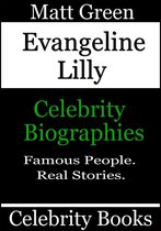 Biographies of Famous People - Evangeline Lilly: Celebrity Biographies