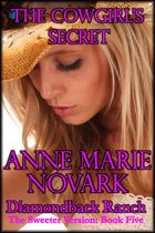 The Diamondback Ranch Sweeter Series 5 - The Cowgirl's Secret: The Sweeter Version: Book Five