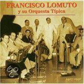 Francisco Lomuto Y Su Orquesta Tipica 1927-1940