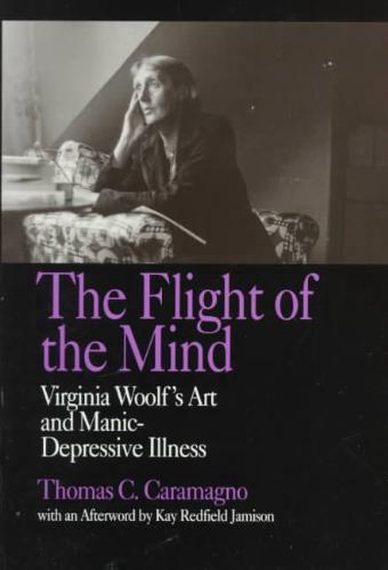 The Flight of the Mind - Virginia Woolf's Art & Manic-Depressive Illness (Paper)