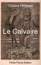 Le Calvaire Illustré - biographie d'Octave Mirbeau